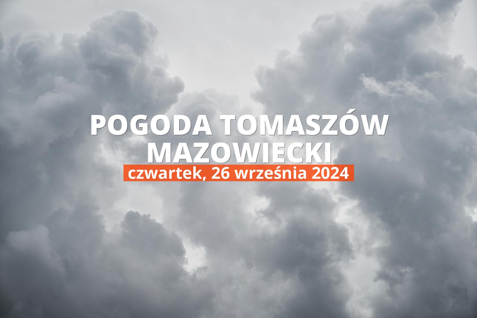 Jaka będzie pogoda w Tomaszowie Mazowieckim, 26 września 2024 r.? Zobacz najnowsze informacje o opadach i temperaturze.