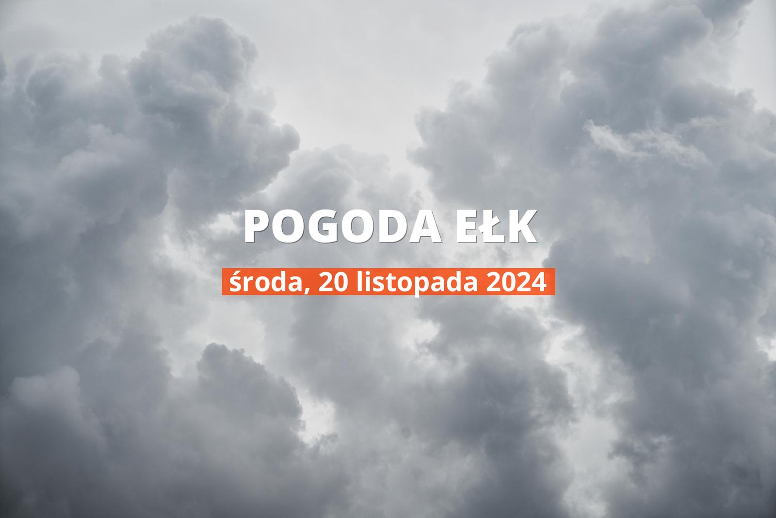 Pogoda na dziś dla Ełku. Sprawdź prognozę pogody na środę 20.11.2024