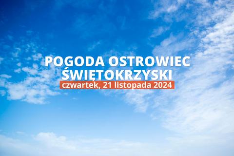 Jaka będzie pogoda w Ostrowcu Świętokrzyskim, 21 listopada 2024 r.? Zobacz najnowsze informacje o opadach i temperaturze.