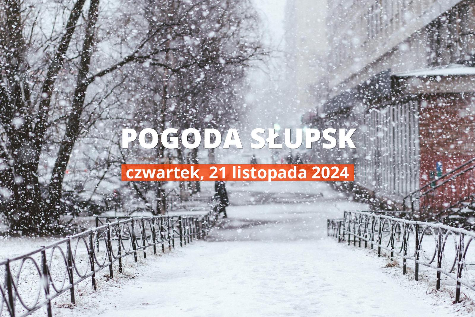 Jaka będzie pogoda w Słupsku, 21 listopada 2024 r.? Zobacz najnowsze informacje o opadach i temperaturze.