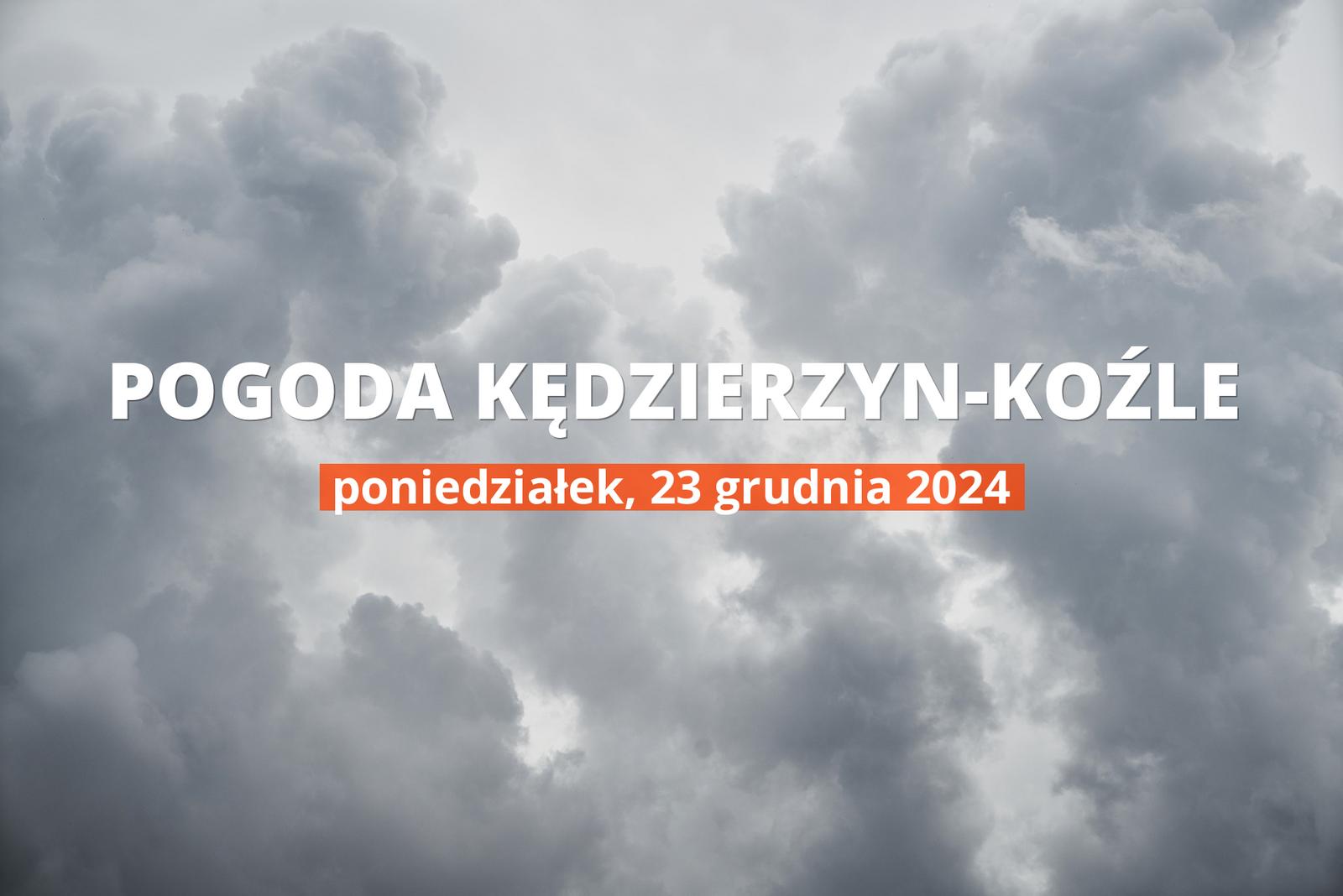 Pogoda na dziś dla Kędzierzyna-Koźla. Sprawdź prognozę pogody w dniu 23.12.2024