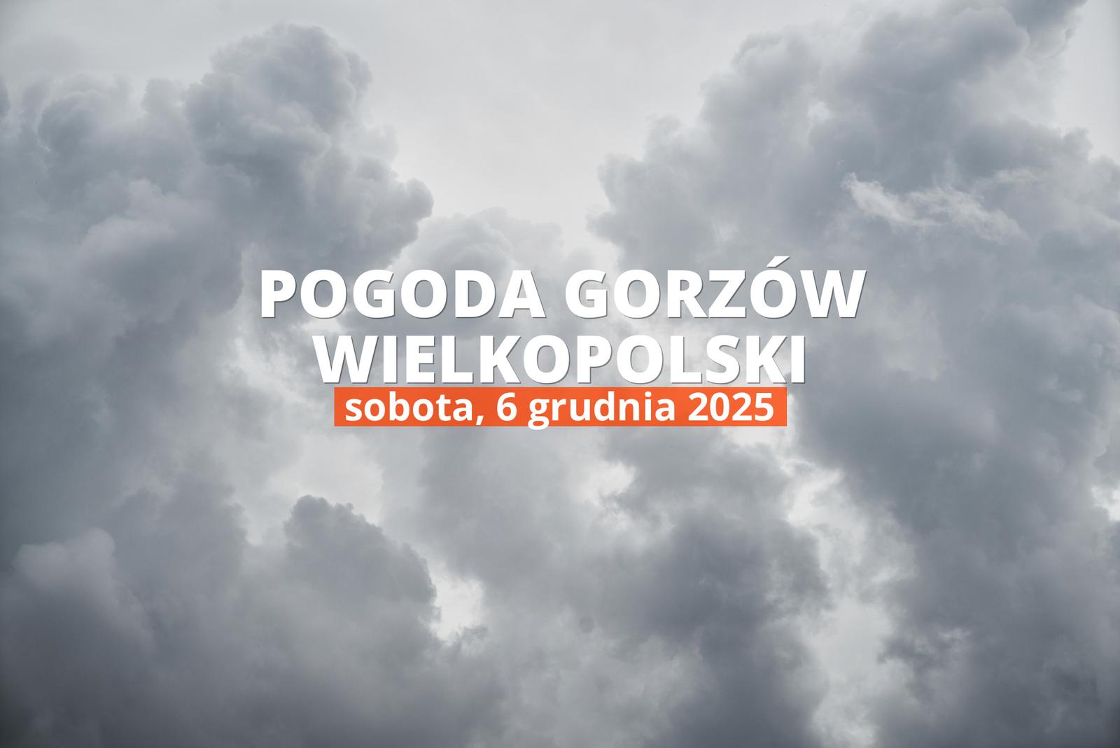 Gorzów Wielkopolski: jaka dziś pogoda? Temperatura i opady, 6 grudnia 2025