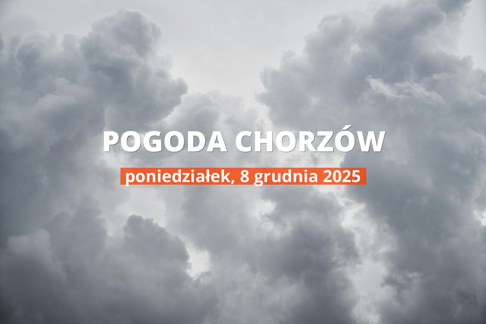 Chorzów: jaka dziś pogoda? Temperatura i opady, 8 grudnia 2025