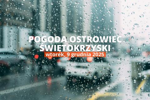 Ostrowiec Świętokrzyski: czy dziś będzie padać? Temperatura i opady, 9 grudnia 2025