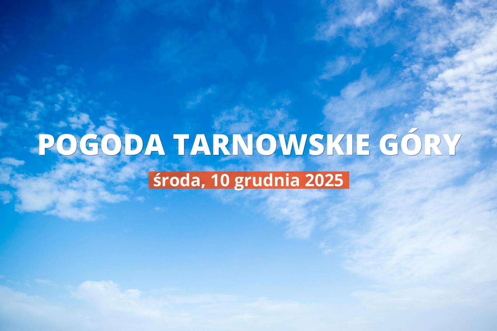 Tarnowskie Góry: jaka pogoda w środę, 10 grudnia 2025?