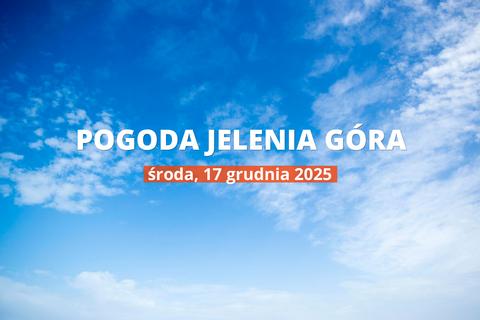 Pogoda w Jeleniej Górze na dziś: przegląd dnia, 17 grudnia 2025