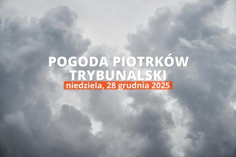 Piotrków Trybunalski: jaka dziś pogoda? Temperatura i opady, 28 grudnia 2025