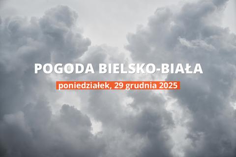 Bielsko-Biała: jaka dziś pogoda? Temperatura i opady, 29 grudnia 2025