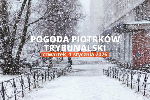 Pogoda dziś w Piotrkowie Trybunalskim: temperatura i opady, 1 stycznia 2026