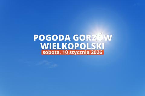 Gorzów Wielkopolski: jaka pogoda w sobotę, 10 stycznia 2026?
