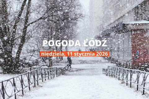 Pogoda w Łodzi na dziś: przegląd dnia, 11 stycznia 2026