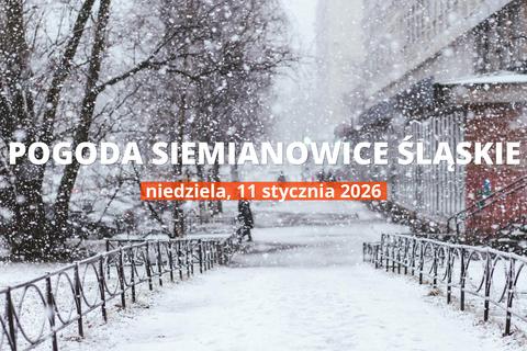 Siemianowice Śląskie: czy dziś będzie padać? Temperatura i opady, 11 stycznia 2026