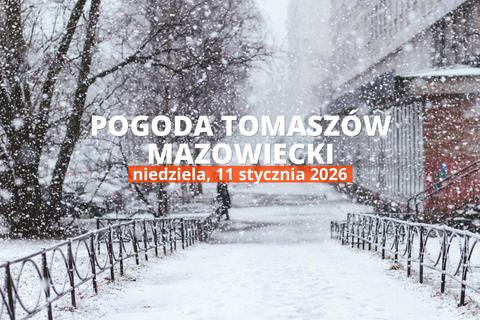 Tomaszów Mazowiecki: jaka dziś pogoda? Temperatura i opady, 11 stycznia 2026