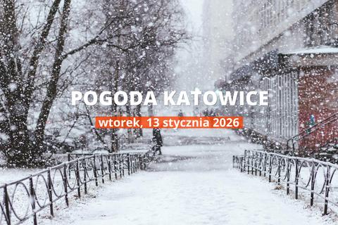 Pogoda w Katowicach na dziś: przegląd dnia, 13 stycznia 2026