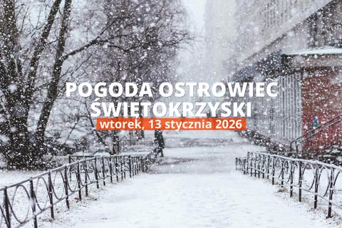 Pogoda dziś w Ostrowcu Świętokrzyskim: temperatura i opady, 13 stycznia 2026