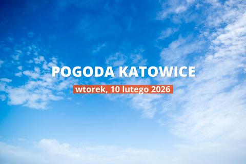 Katowice: jaka pogoda we wtorek, 10 lutego 2026?