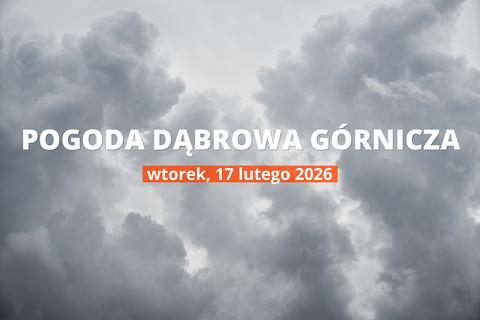 Pogoda w Dąbrowie Górniczej na dziś: przegląd dnia, 17 lutego 2026