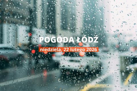 Pogoda w Łodzi na dziś: przegląd dnia, 22 lutego 2026