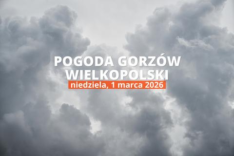 Gorzów Wielkopolski: jaka dziś pogoda? Temperatura i opady, 1 marca 2026