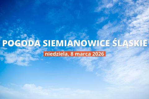 Pogoda dziś w Siemianowicach Śląskich: temperatura i opady, 8 marca 2026