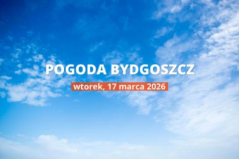 Bydgoszcz: jaka pogoda we wtorek, 17 marca 2026?