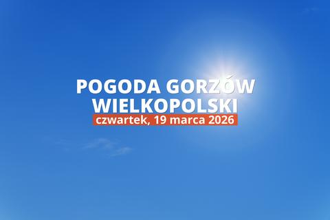 Pogoda dziś w Gorzowie Wielkopolskim: temperatura i opady, 19 marca 2026