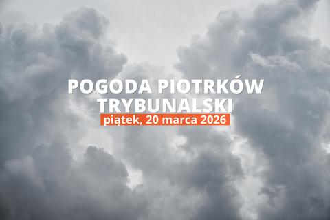 Piotrków Trybunalski: jaka pogoda w piątek, 20 marca 2026?