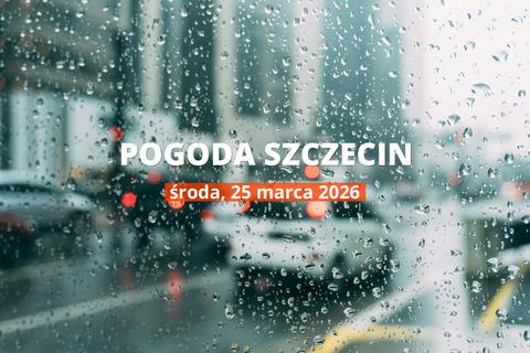 Szczecin: jaka pogoda w środę, 25 marca 2026?