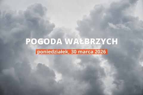 Wałbrzych: jaka dziś pogoda? Temperatura i opady, 30 marca 2026