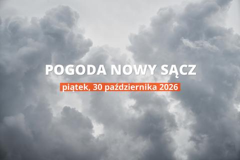 Nowy Sącz: czy dziś będzie padać? Temperatura i opady, 30 października 2026